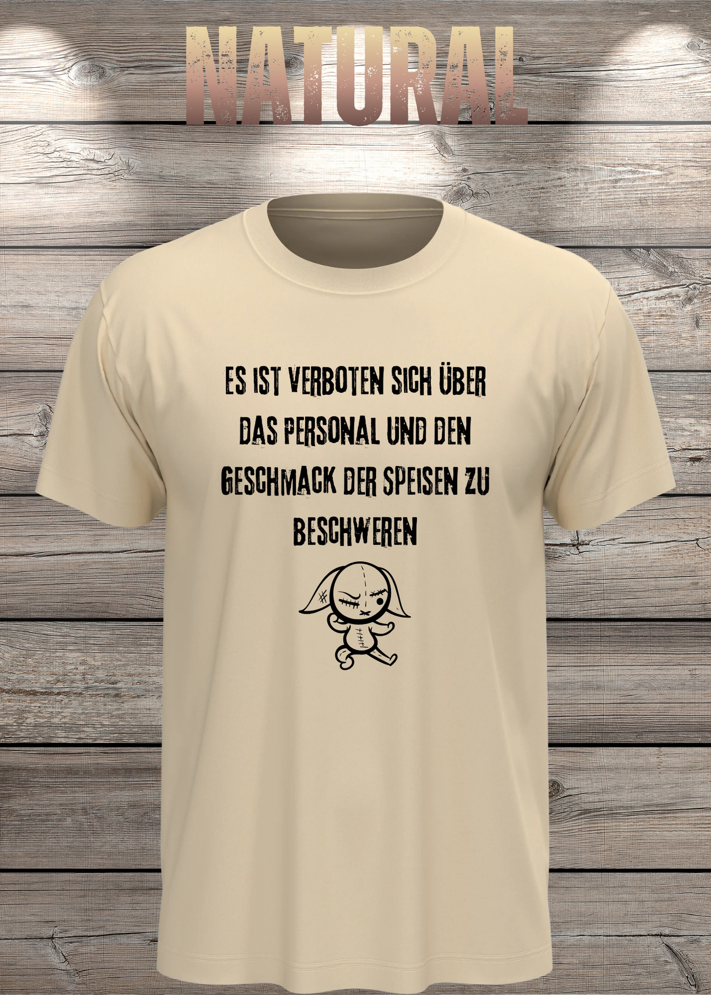 Unisex T-Shirt 'Es ist verboten sich über das Personal und den Geschmack der Speisen zu beschweren' - Witziges Gastronomie-Shirt