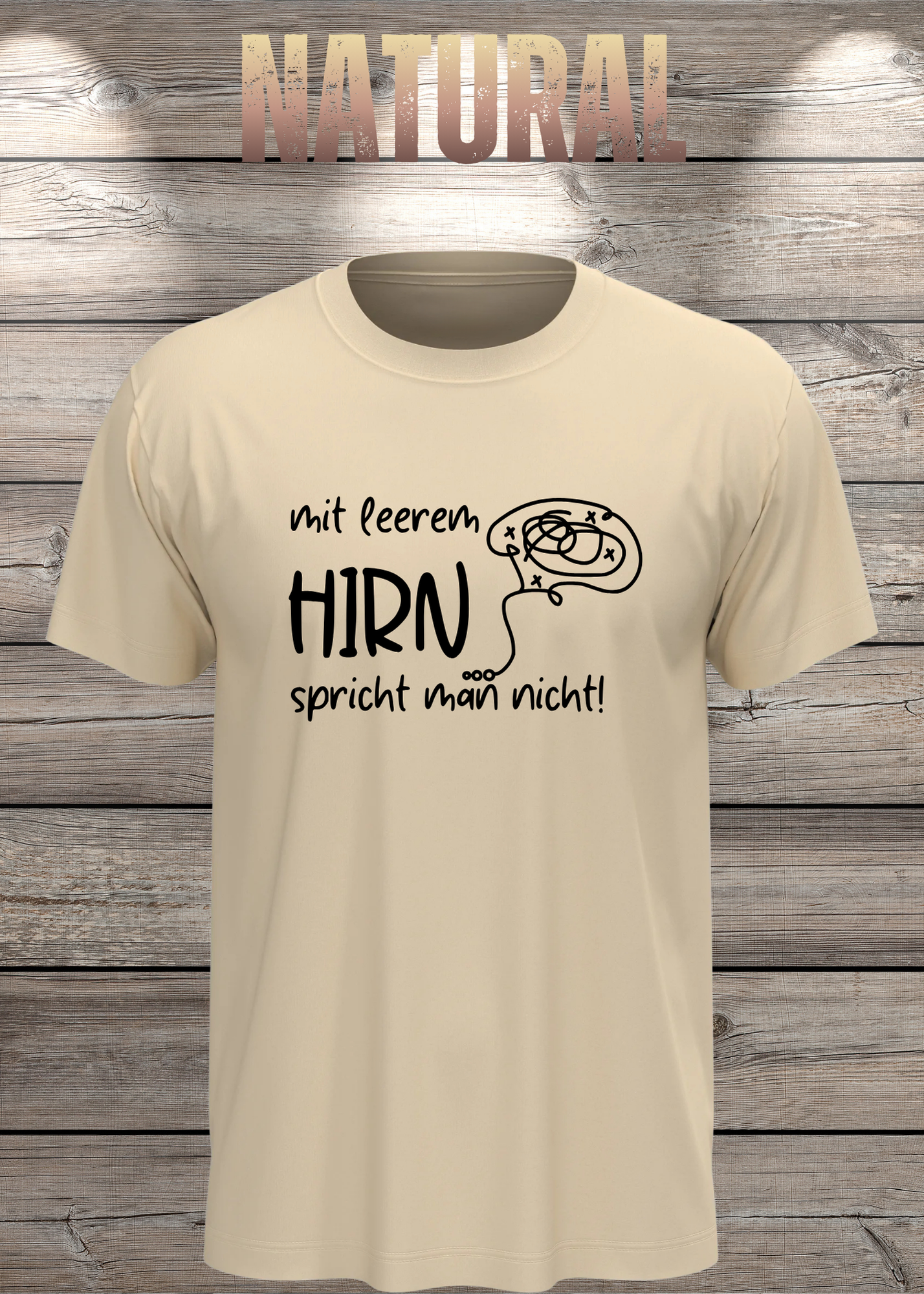 Mit leerem Hirn spricht man nicht! - Witziges Spruch T-Shirt