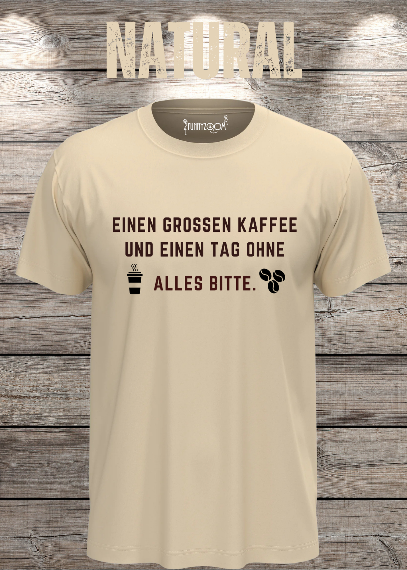 T-Shirt einen großen Kaffee und ein Tag ohne alles bitte Geschenkidee für Kaffeeliebhaber Freizeit T-Shirt Unisex