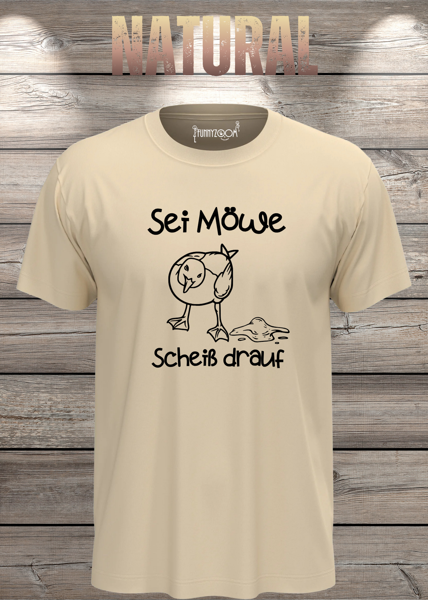 T-Shirt Sei Möwe scheiß drauf - Lustige Sprüche Geschenkidee Geburtstag Unisex viele Farben