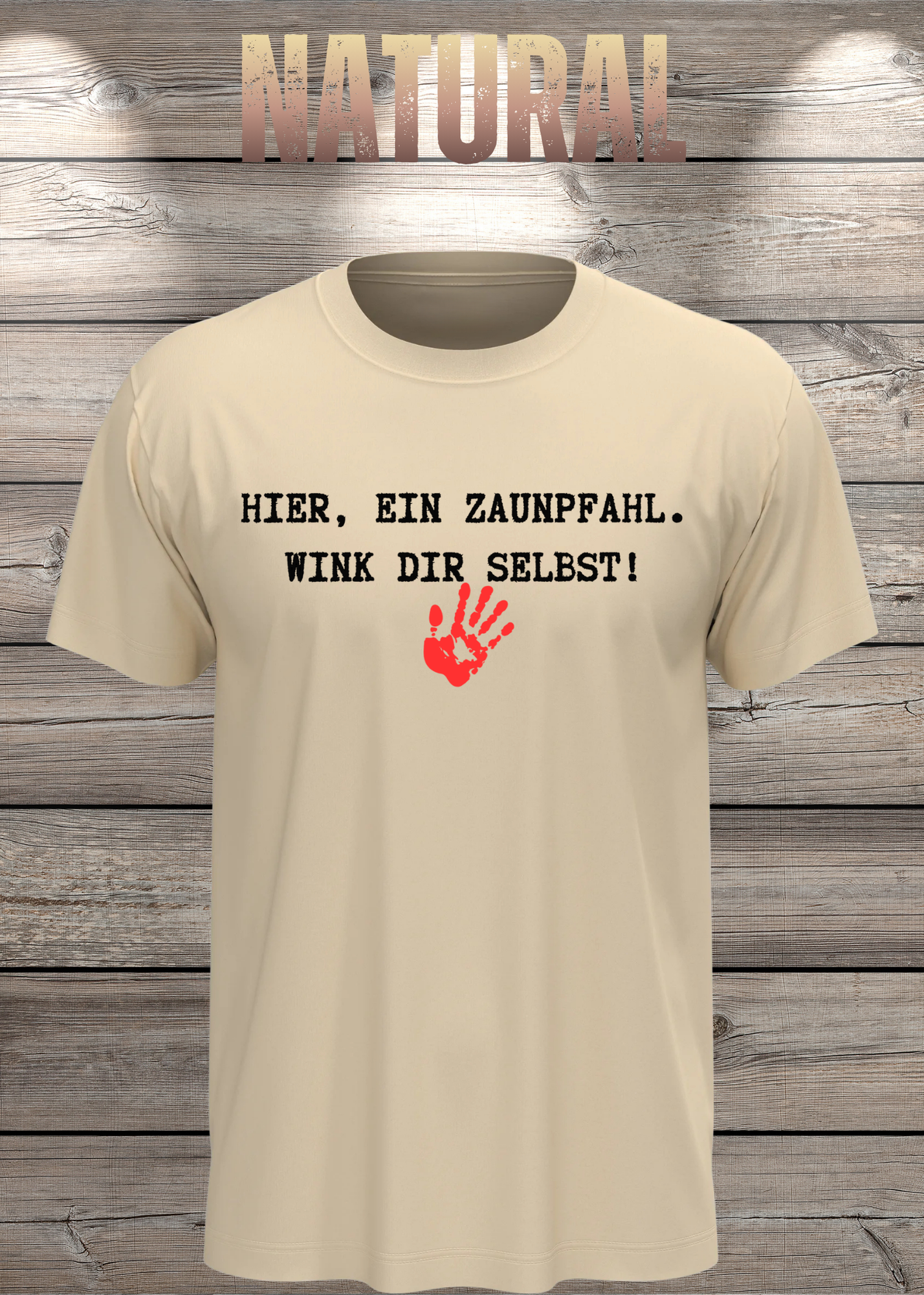 Hier ein Zaunpfahl - wink Dir selbst! Witziges Spruch T-Shirt