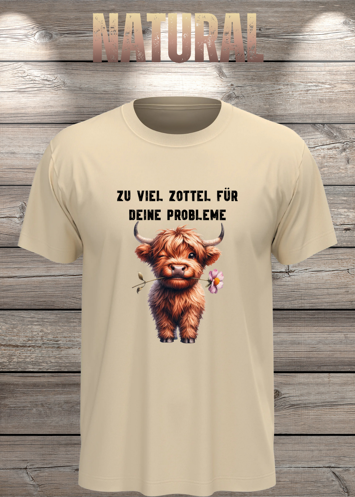 Unisex-T-Shirt „Zu viel Zottel für deine Probleme“ in Natural.