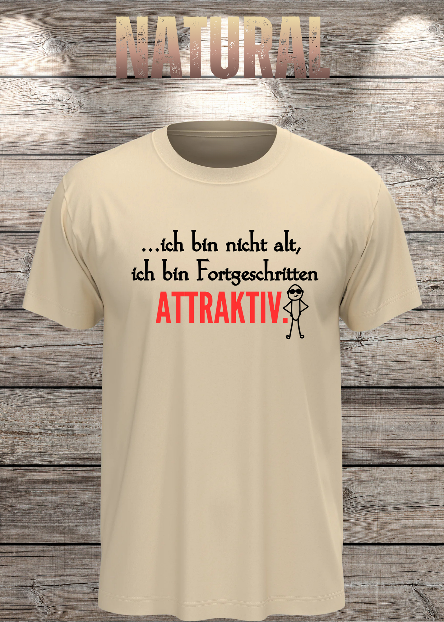 Ich bin nicht alt - ich bin fortgeschritten attraktiv! Herren T-Shirt