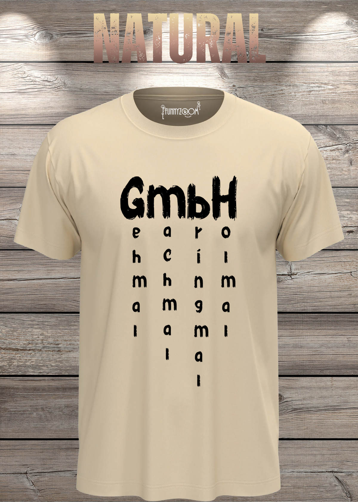 GmbH T-Shirt – Geh mal mach mal bring mal hol mal in Natural.