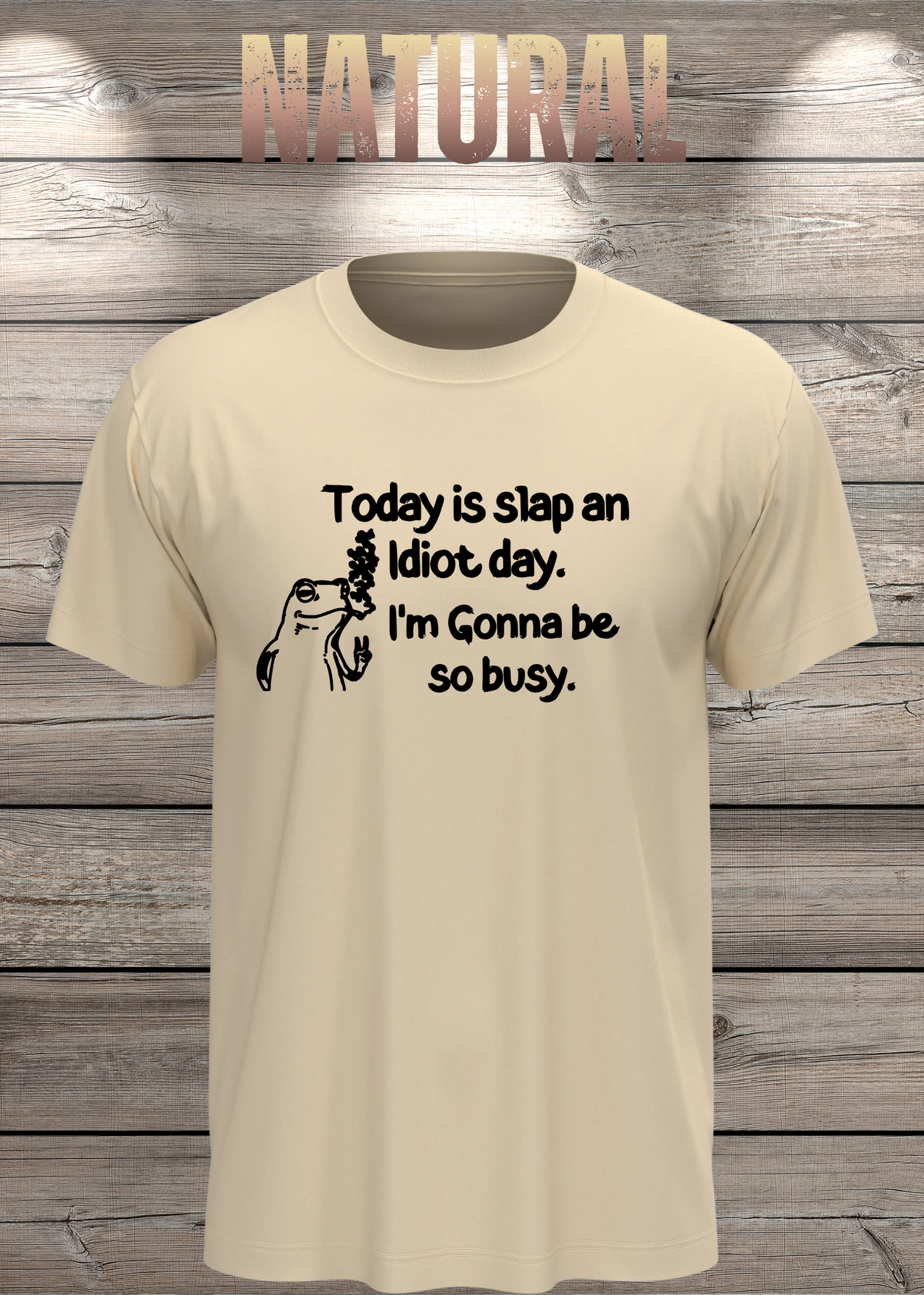 T-Shirt Today is Slap an Idiot Day I'm Gonna Be So Busy - Geschenkidee Geburtstag Statement