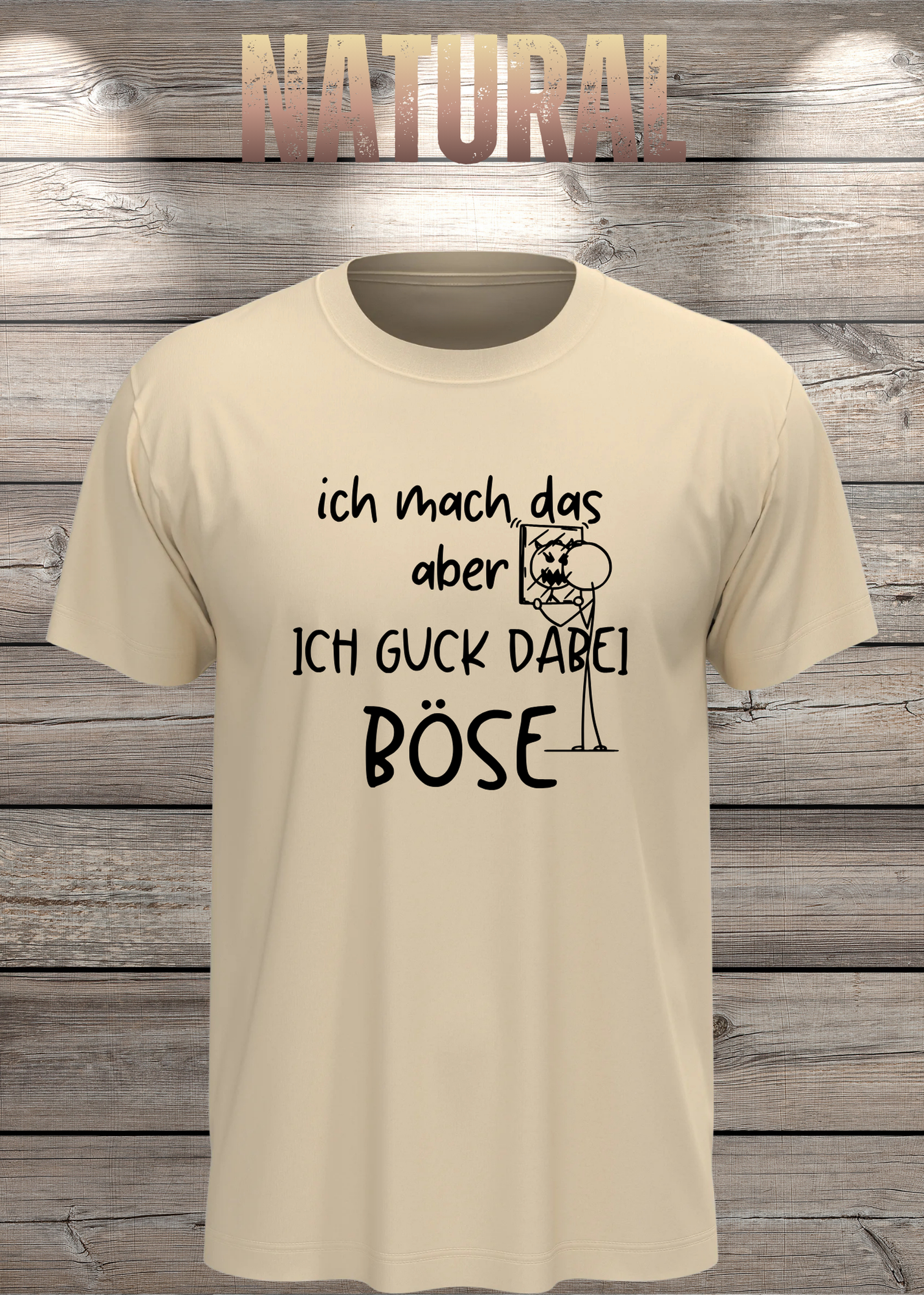 T-Shirt 'Ich mach das aber ich guck dabei böse' - Witziges Spruch-Shirt für Unwillige
