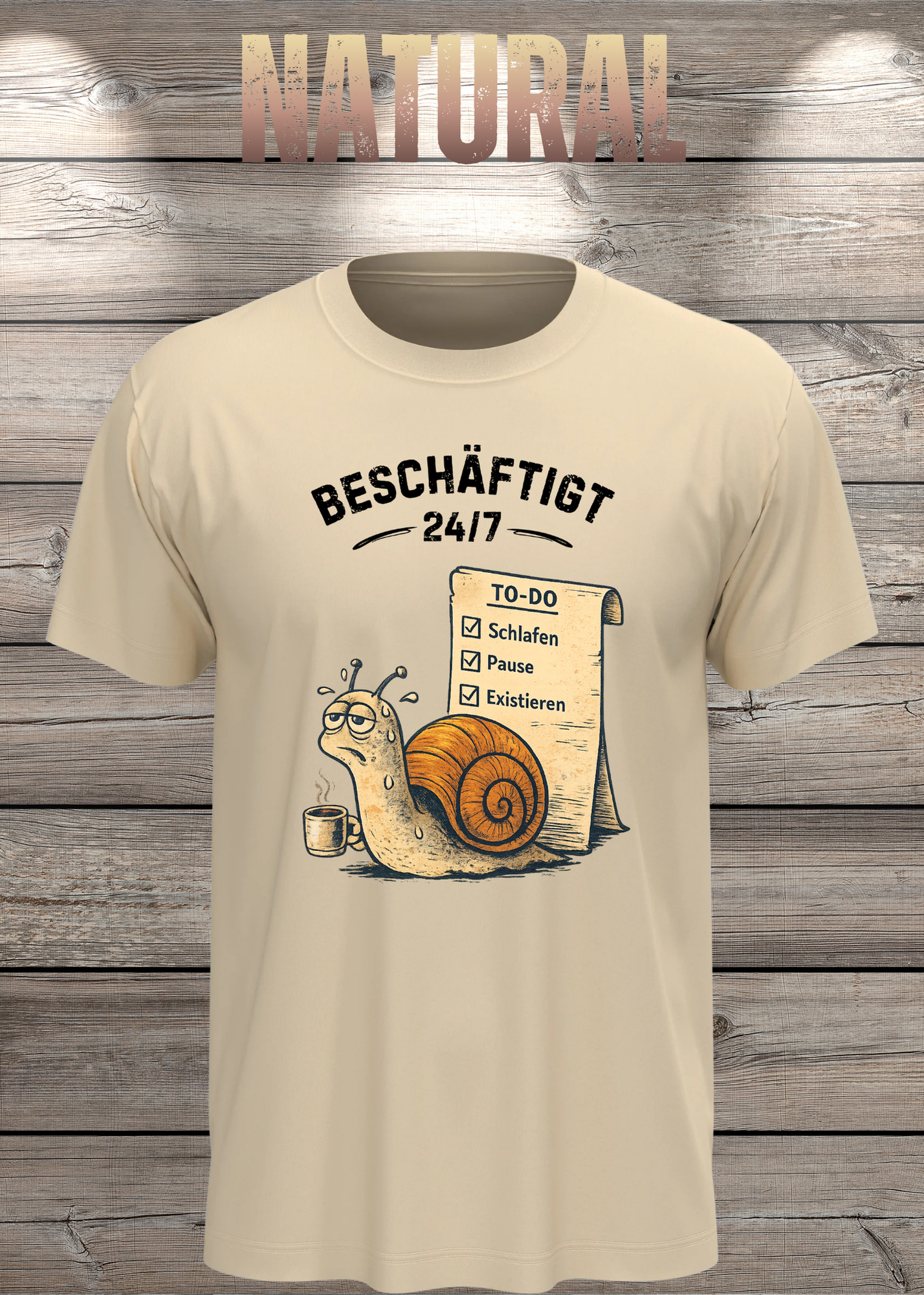 Beschäftigt 24/7 Schnecken T-Shirt in natural - Witziges Unisex Shirt