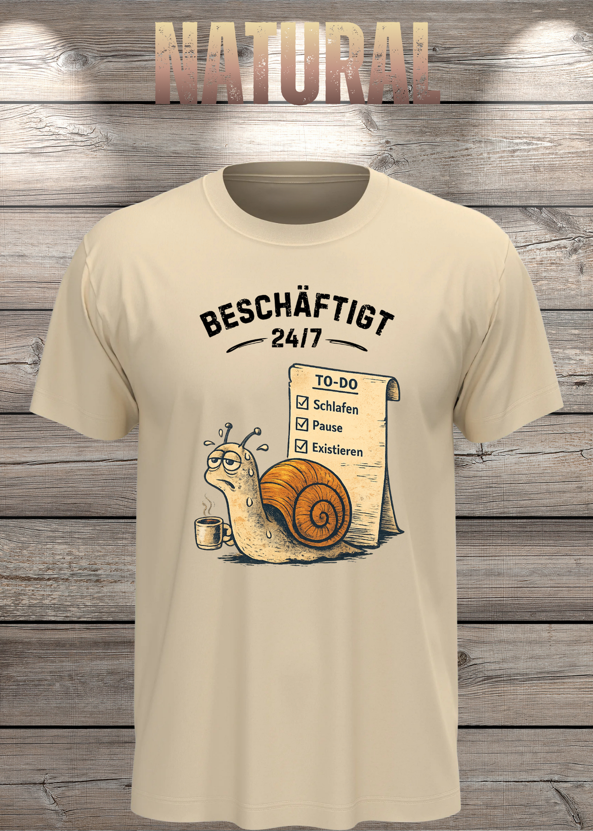 Beschäftigt 24/7 Schnecken T-Shirt in natural - Witziges Unisex Shirt