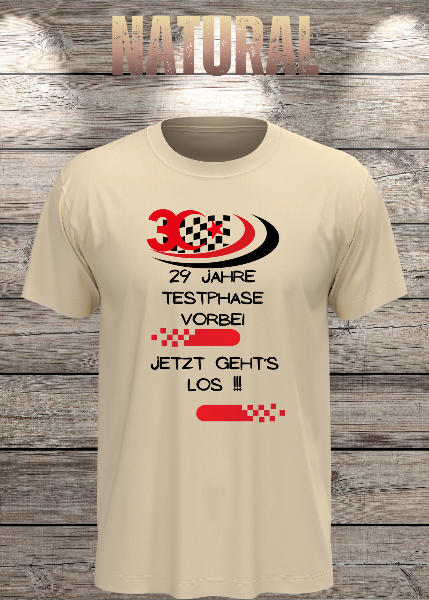 T-Shirt '30 Geburtstag - 29 Jahre Testphase jetzt gehts los' - Witziges 30er Geburtstag-Shirt
