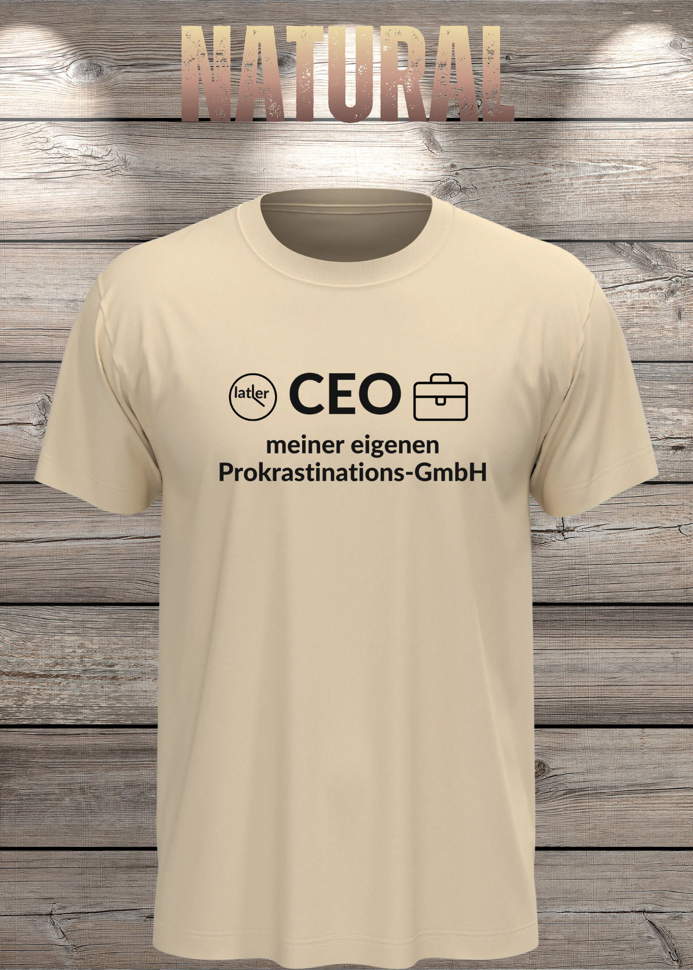 Unisex T-Shirt: CEO meiner eigenen Prokrastinations GmbH
