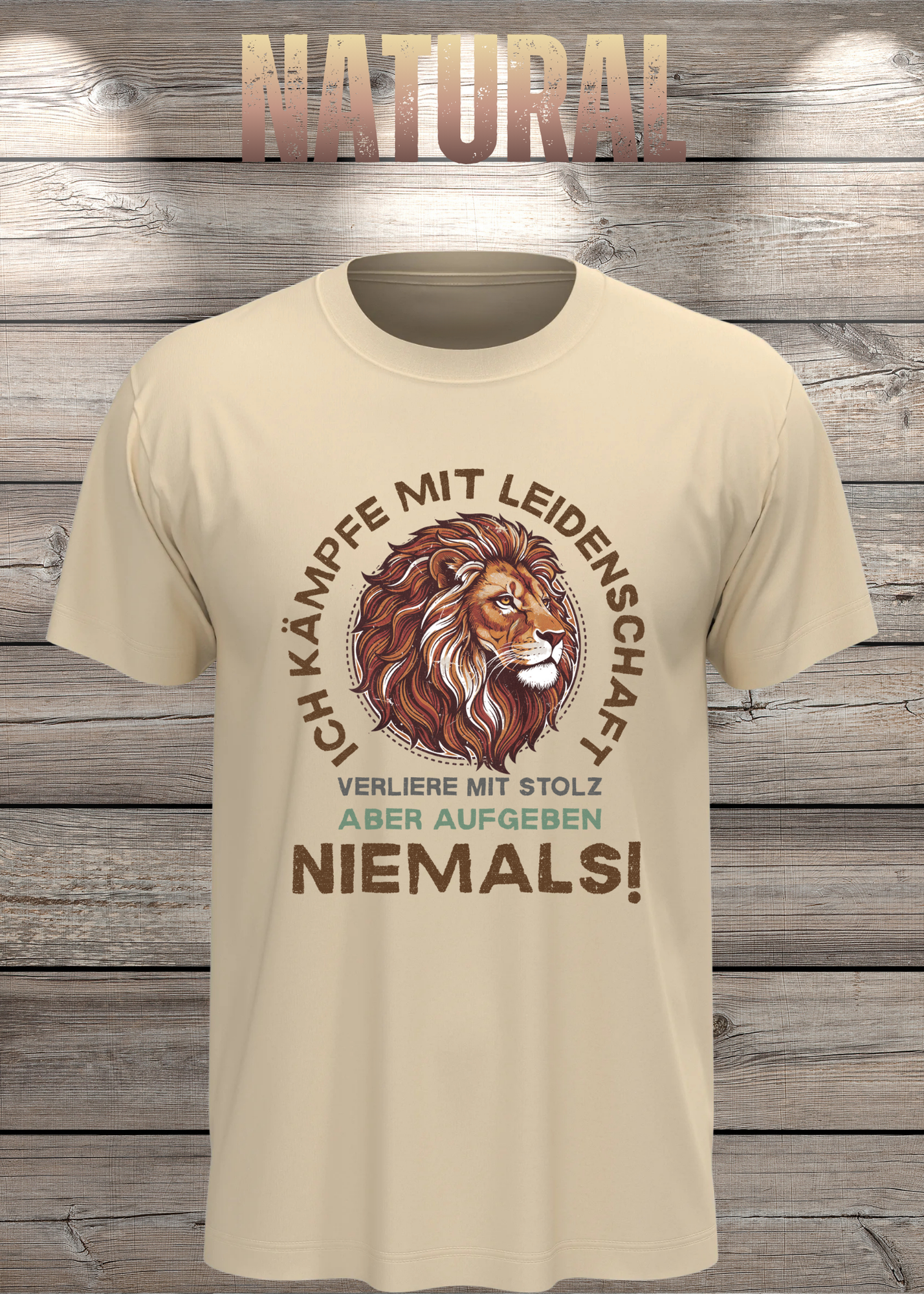 T-Shirt 'Ich kämpfe mit Leidenschaft verliere mit Stolz aber aufgeben niemals' - Motivations-Shirt
