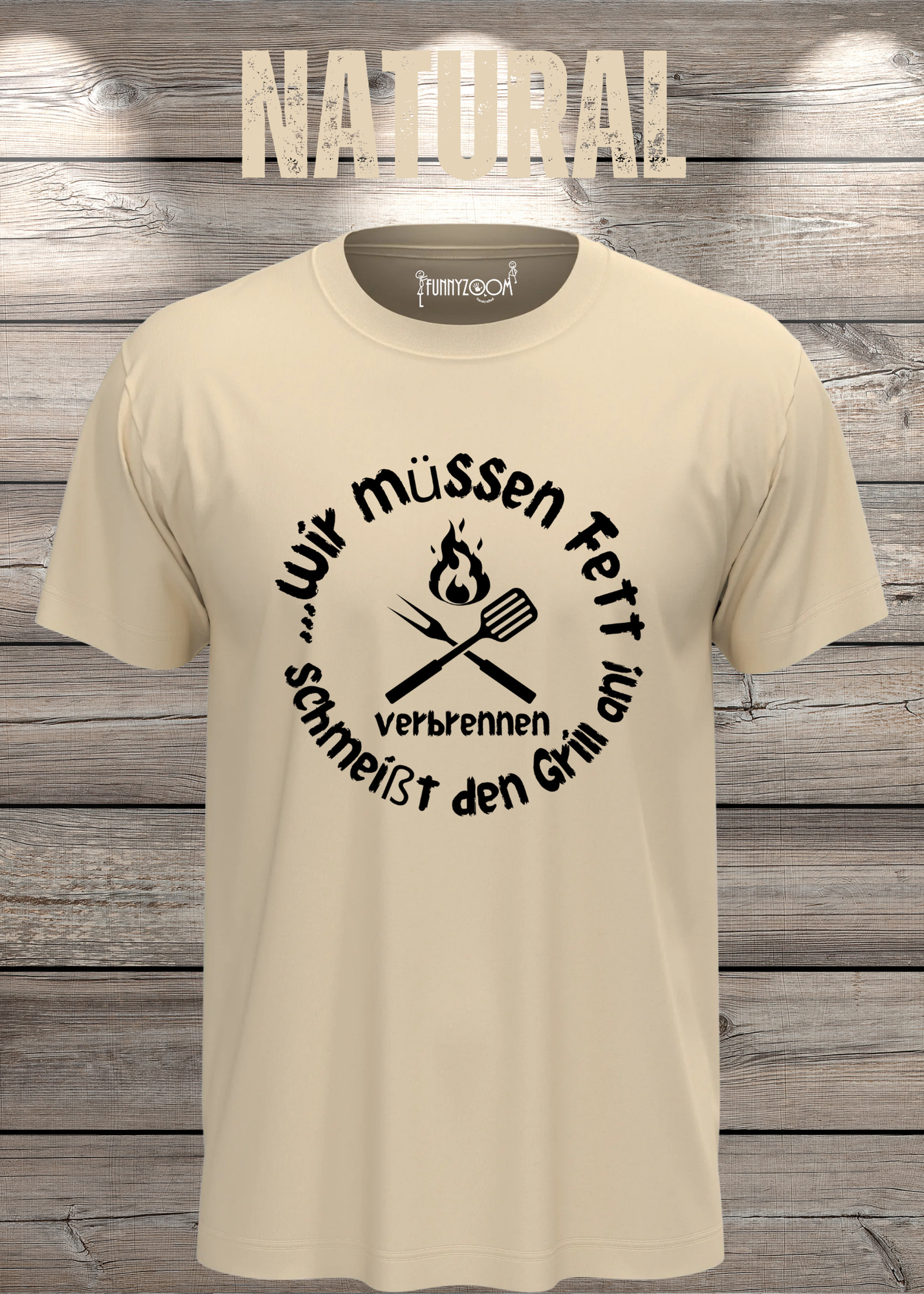 T-Shirt Wir müssen Fett verbrennen schmeißt den Grill an! Geschenkidee für Grillmeister Witziges T-Shirt mit Spruch Lustiges Unisex T-Shirt