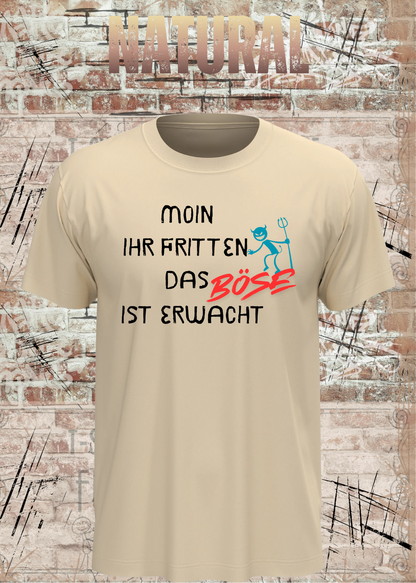 Unisex-T-Shirt „Moin ihr Fritten – Das Böse ist erwacht“ in Natural.