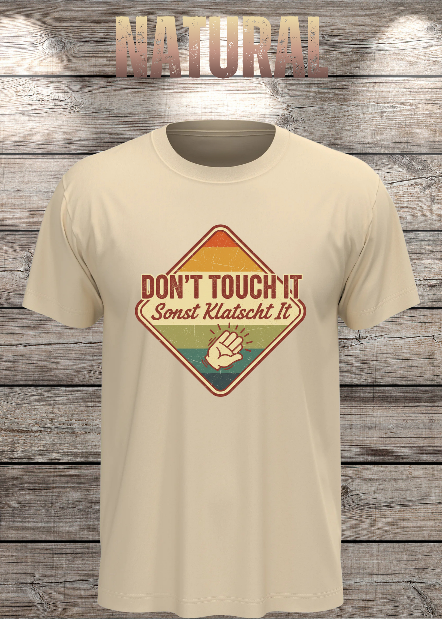 T-Shirt Don't Touch it sonst klatscht it - Lustiger Spruch Geschenkidee Unisex