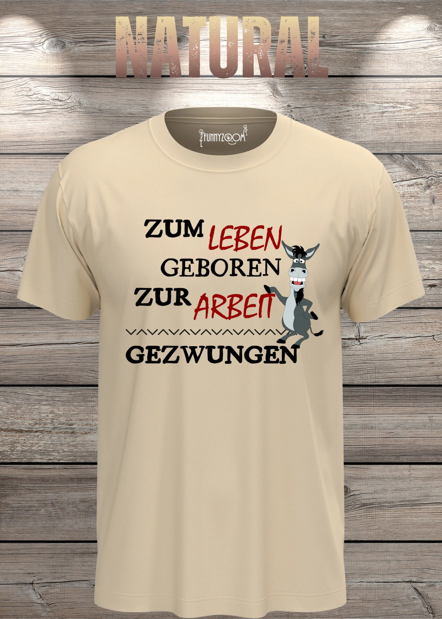 T-Shirt 'Zum Leben geboren zur Arbeit gezwungen' - Witziges Geschenk Unisex