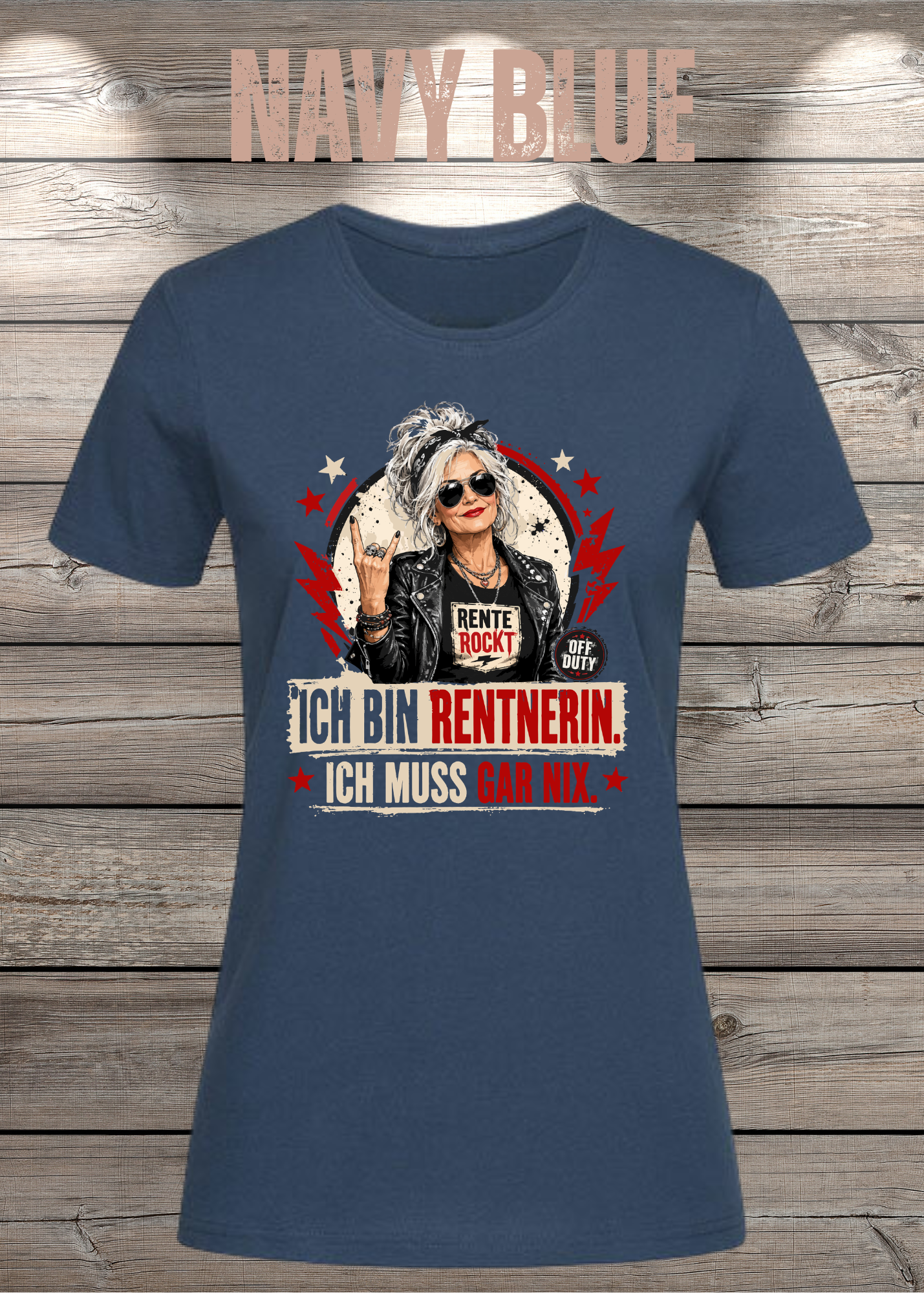 Ich bin Rentnerin – Ich muss gar nix | Rockiges Damen T-Shirt