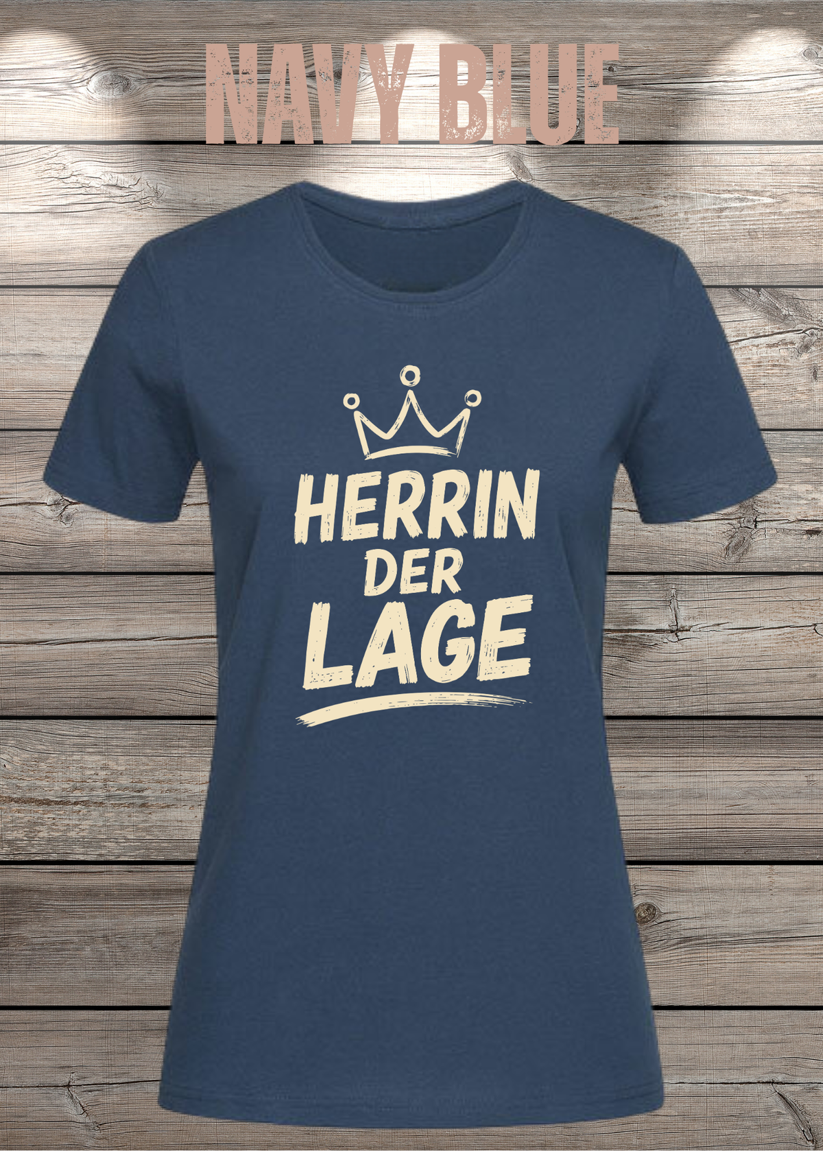Damen-T-Shirt „Herrin der Lage“ in Navy Blue.