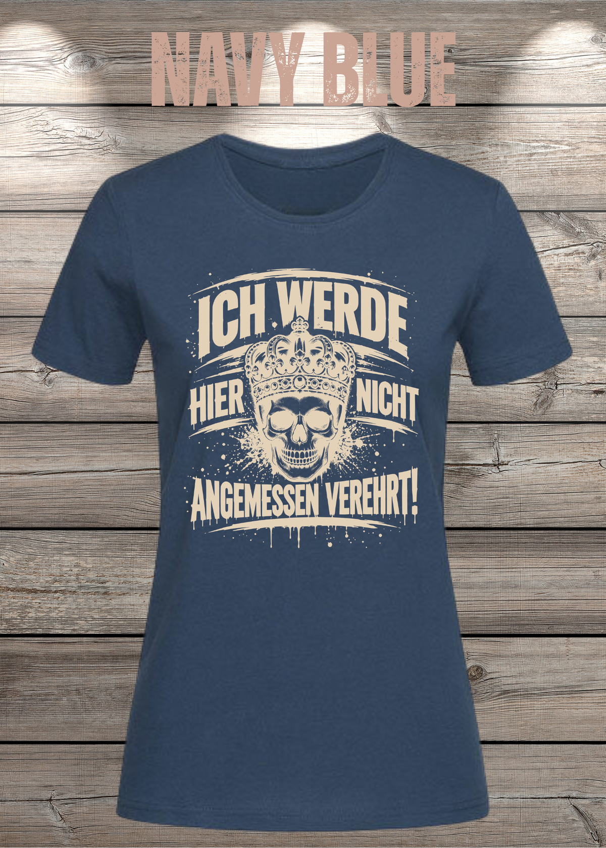 Ich werde hier nicht angemessen verehrt – Damen Statement T-Shirt | FunnyZoom