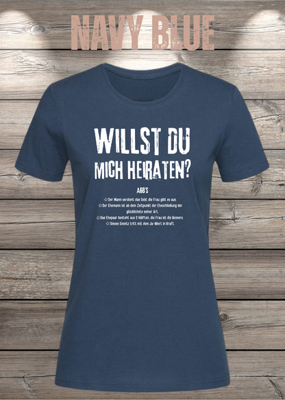 Willst Du mich heiraten? Damen T-Shirt in Navy Blue.