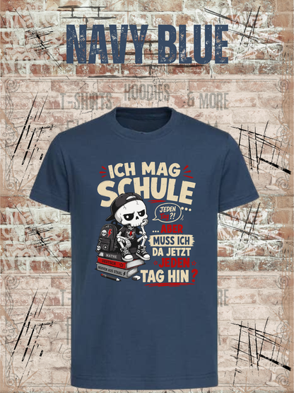 Ich mag Schule – aber muss ich da jetzt jeden Tag hin? Jungen T-Shirt in Navy Blue.