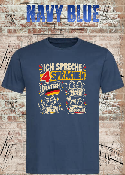 Ich spreche 4 Sprachen – Lustiges Unisex T-Shirt mit frechem Spruch