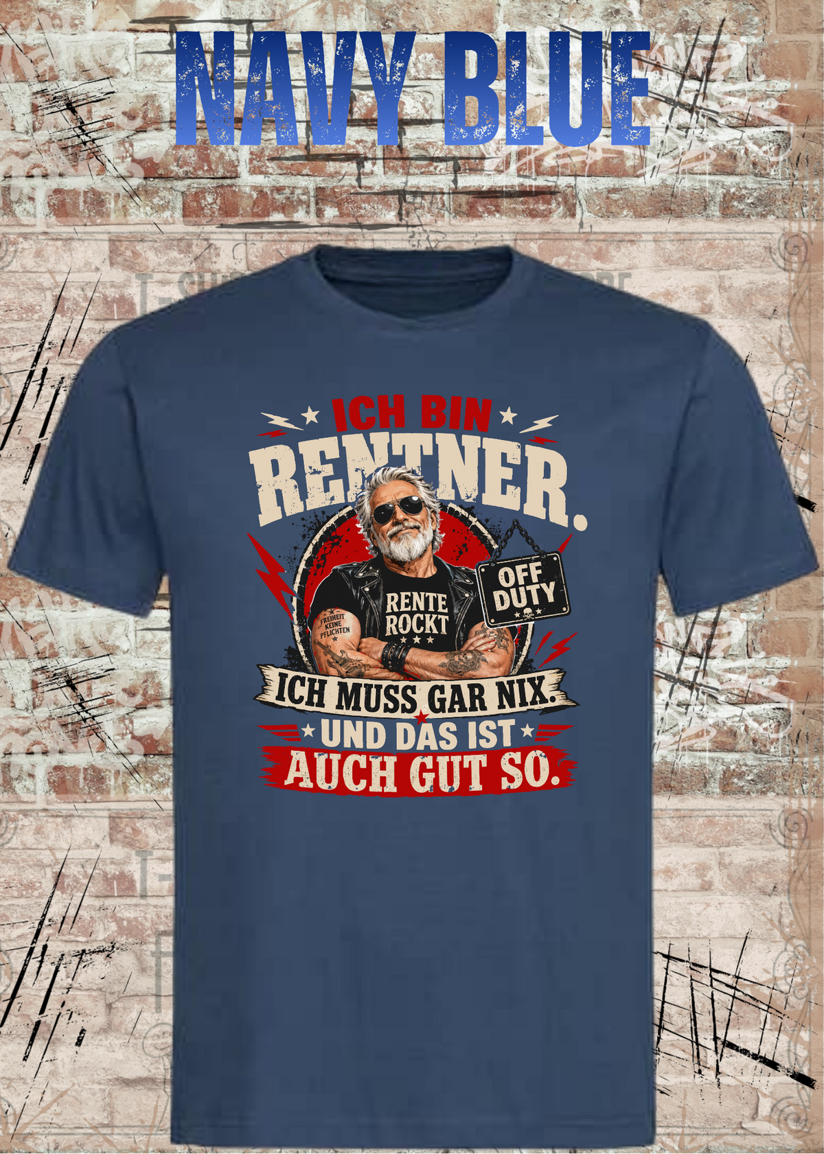 Ich bin Rentner – Ich muss gar nix | Rockiges Ruhestand T-Shirt