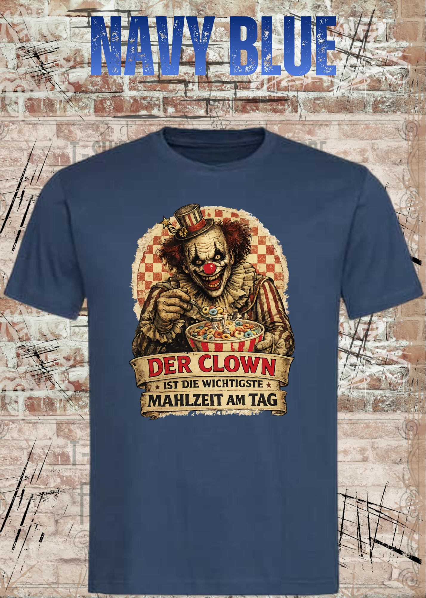 Unisex T-Shirt - Der Clown ist die wichtigste Mahlzeit am Tag | Witziger Spruch
