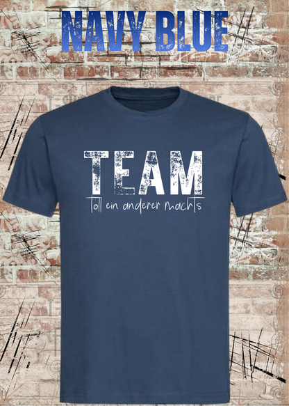 TEAM – Toll, ein anderer macht’s | Lustiges Kollegen T-Shirt | FunnyZoom