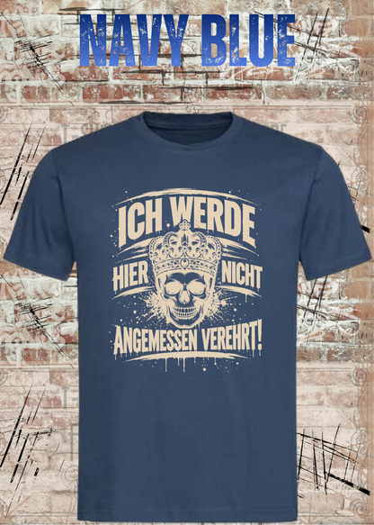 Ich werde hier nicht angemessen verehrt – Herren Skull T-Shirt | FunnyZoom