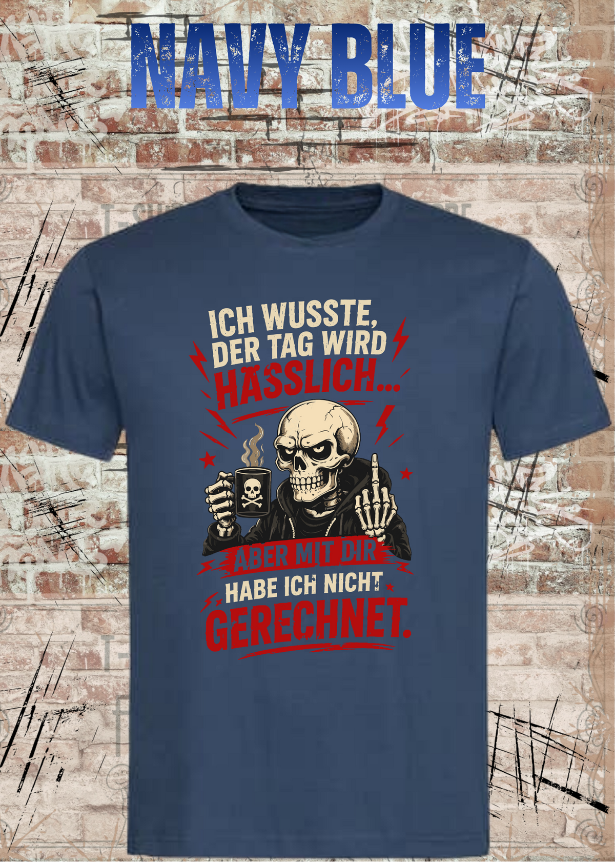 Ich wusste, der Tag wird hässlich – Lustiges Unisex T-Shirt