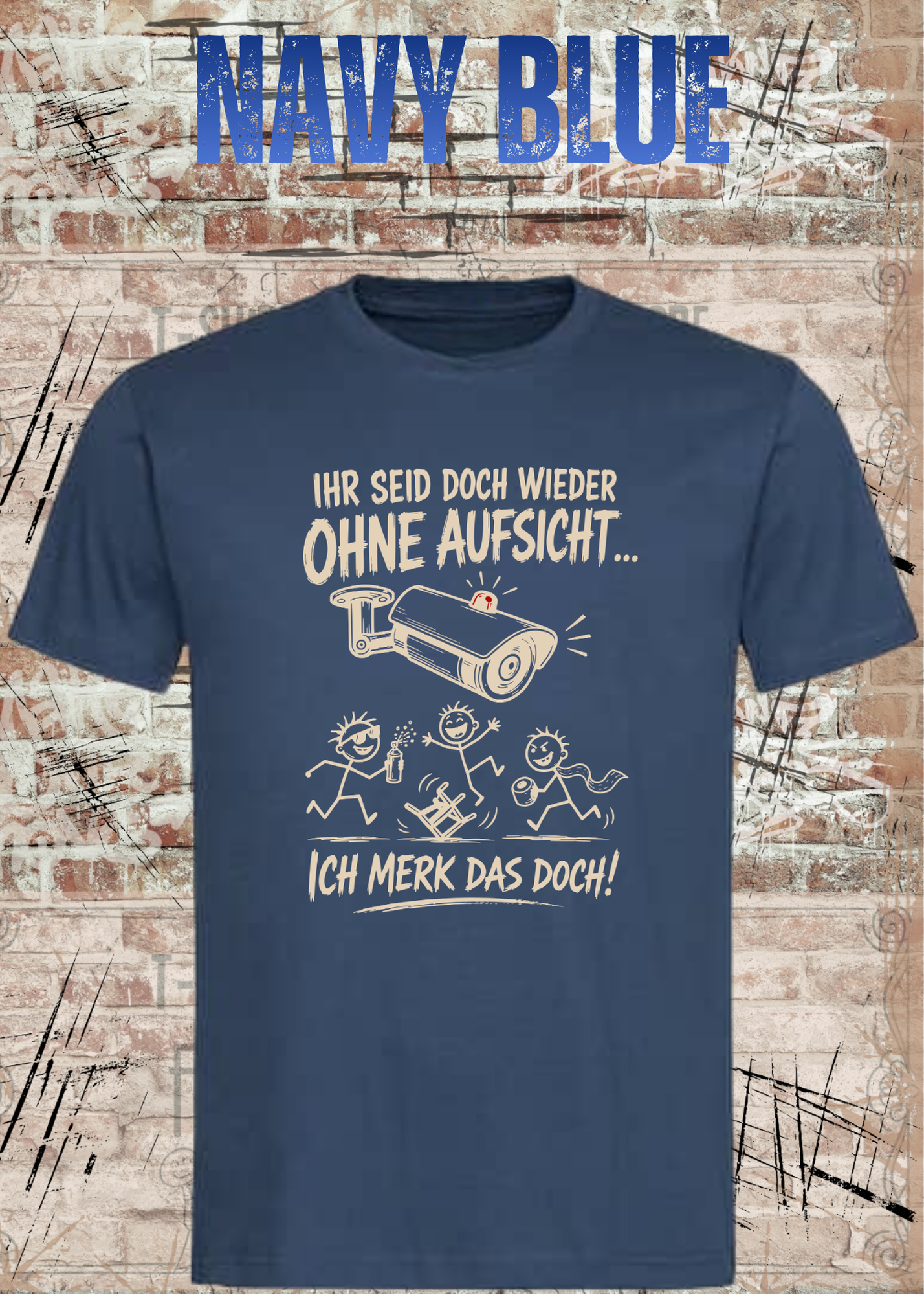 Ihr seid doch wieder ohne Aufsicht – Lustiges Unisex T-Shirt