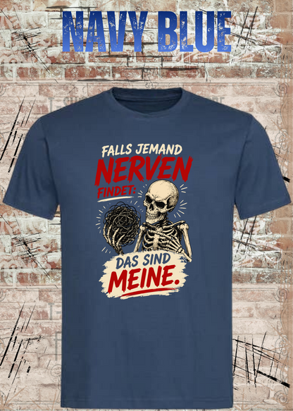 Unisex-T-Shirt „Falls jemand Nerven findet“ in Navy Blue.