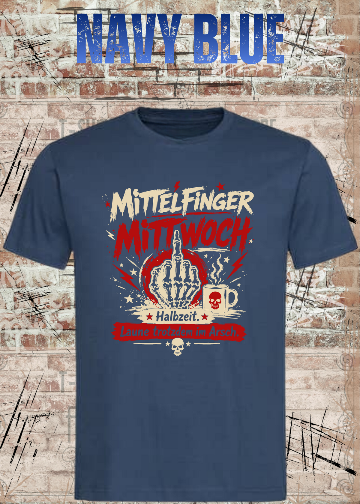 Mittelfinger Mittwoch – Halbzeit, Laune im Arsch | Unisex T-Shirt