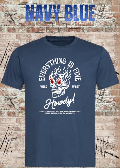 Unisex-T-Shirt „Everything Is Fine Howdy Skull Shirt“ in Navy Blue.