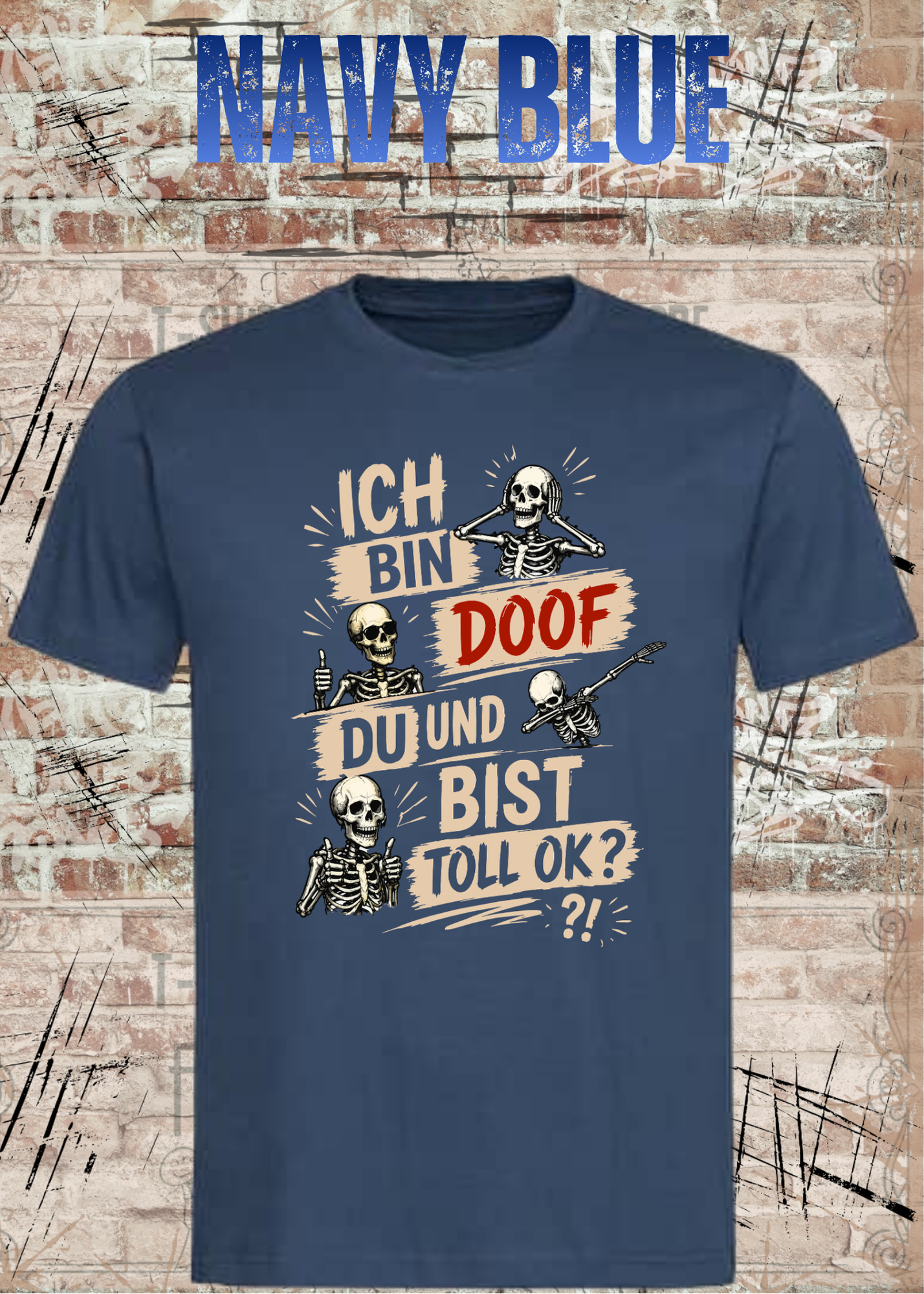 Lustiges Skelett T-Shirt „Ich bin doof und du bist toll, ok?“ | Humor Shirt | Fun Shirt | Unisex