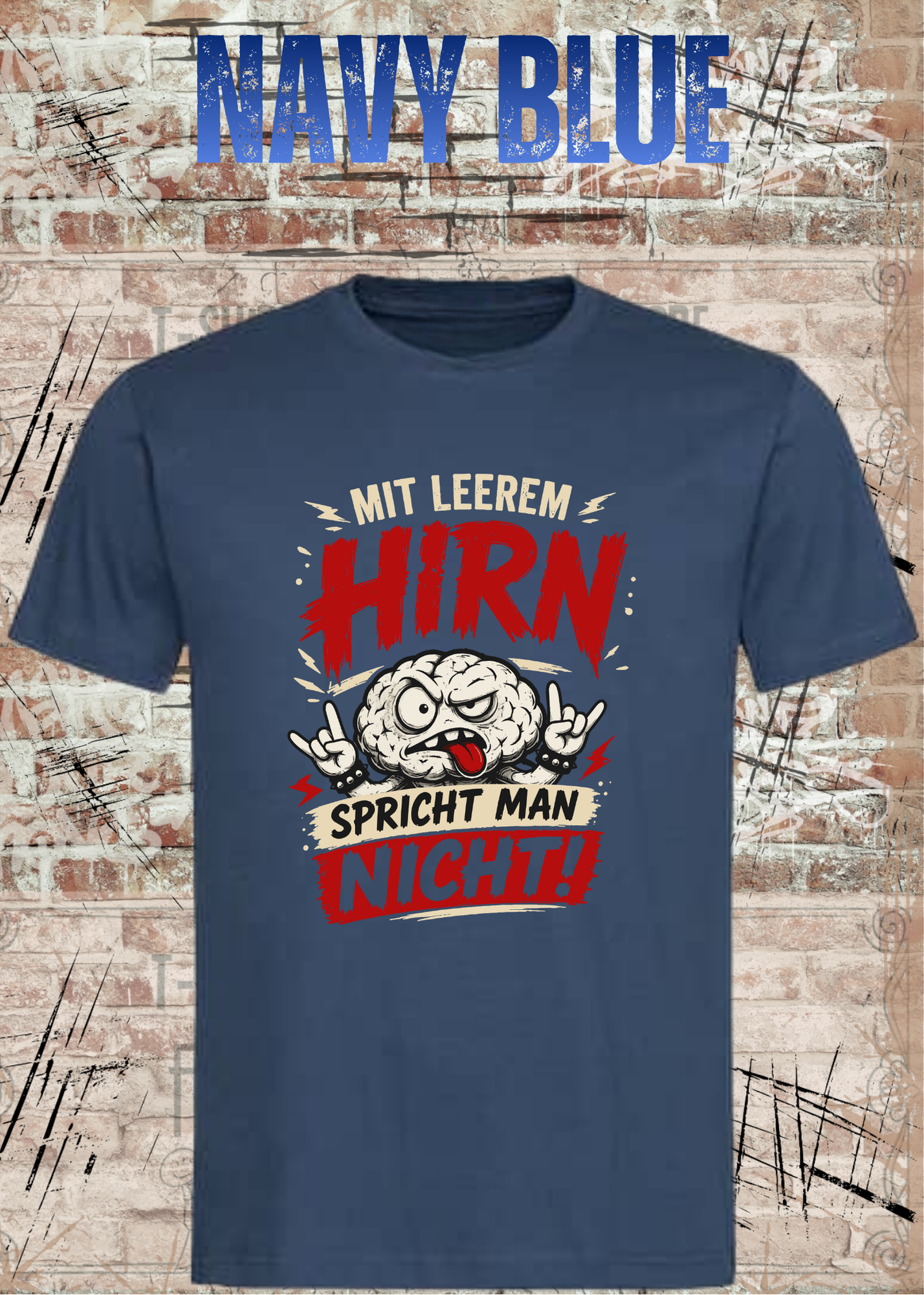 Mit leerem Hirn spricht man nicht! – Unisex T-Shirt