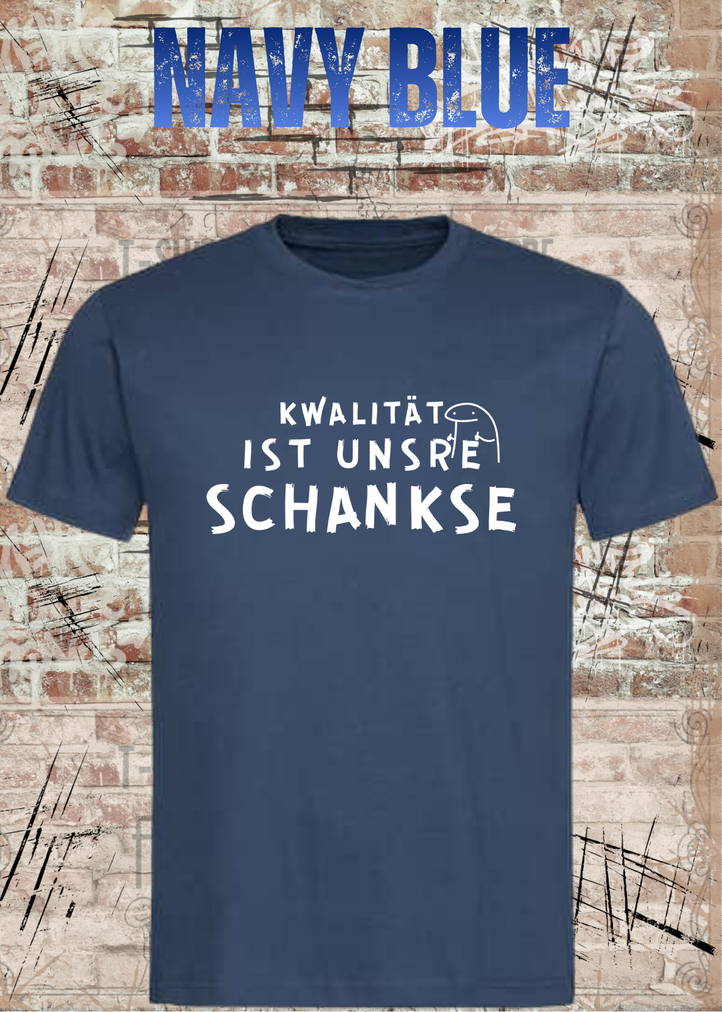 Qualität ist unsere Schankse T-Shirt – Lustiges Wortspiel Shirt