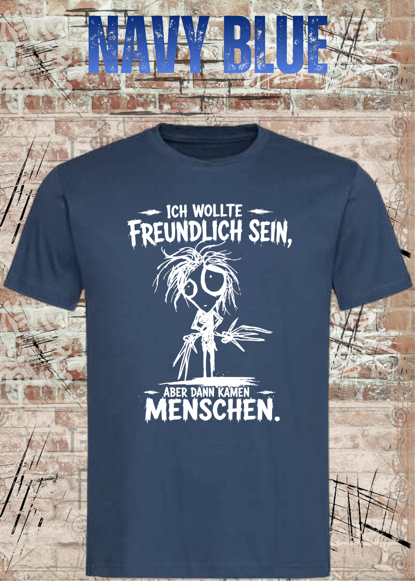 Ich wollte freundlich sein – Aber dann kamen Menschen T-Shirt