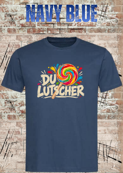 Unisex-T-Shirt „Du Lutscher“ in Navy Blue.