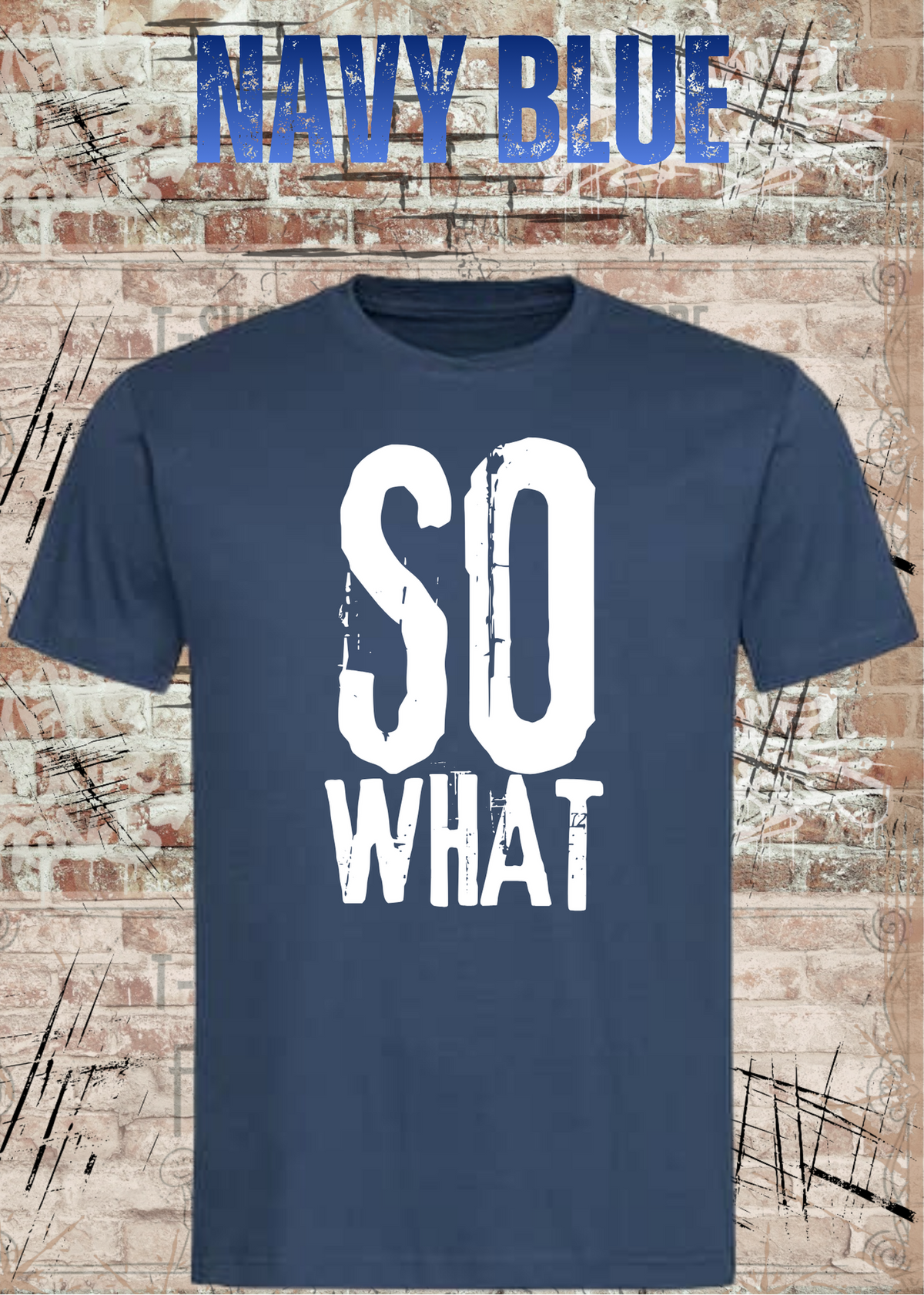 SO WHAT T-Shirt Herren & Damen in Navy Blue.