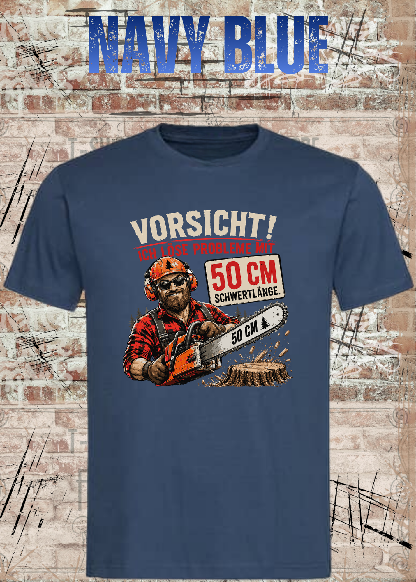 Vorsicht! Ich löse Probleme mit 50 cm Schwertlänge – Lustiges Waldarbeiter T-Shirt | Holzfäller Shirt | Motorsägen Humor