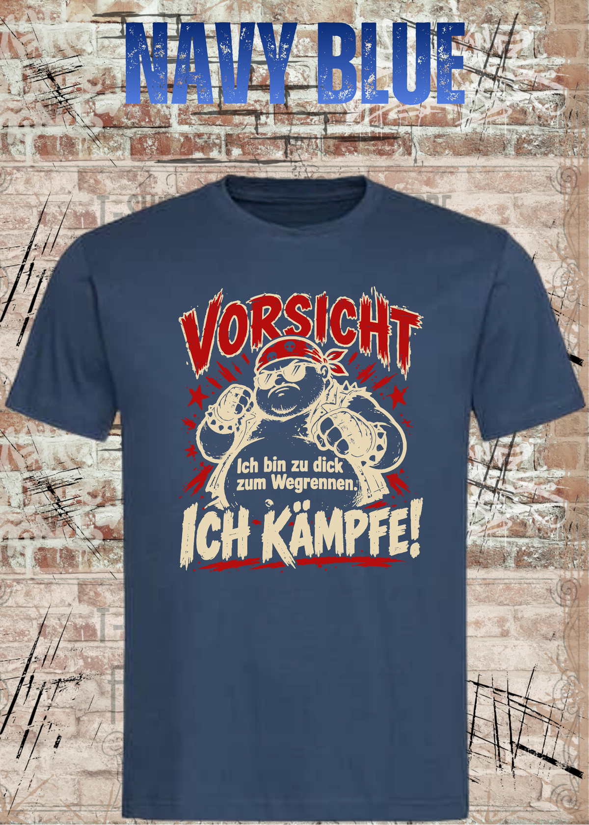 Vorsicht – Ich bin zu dick zum Wegrennen, ich kämpfe! Herren T-Shirt in Navy Blue.