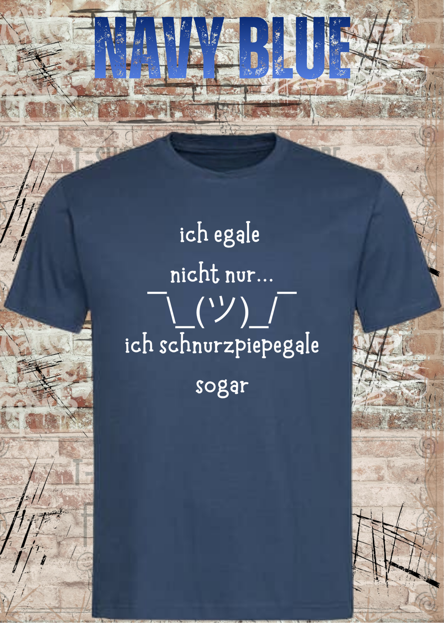 Ich Schnurzpiepegale Sogar T-Shirt – Lustiges Egal Shirt mit Schulterzucken