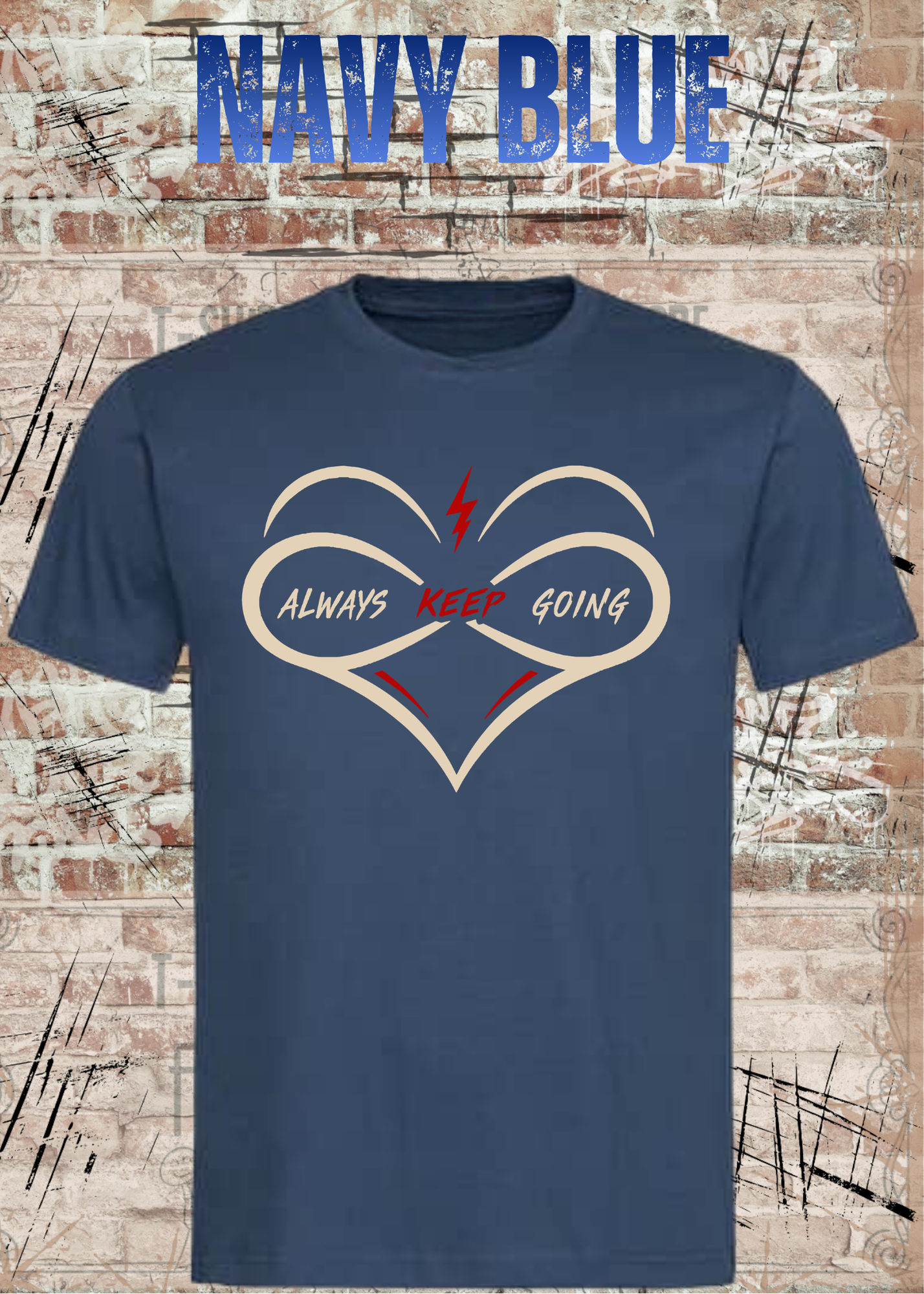 Always Keep Going T-Shirt – Herz & Unendlichkeit