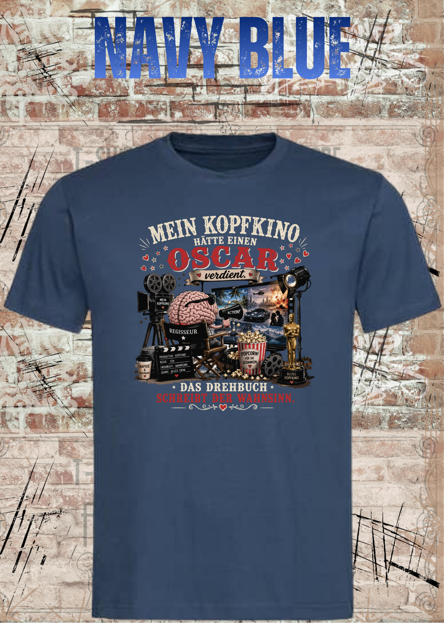 Mein Kopfkino hätte einen Oscar verdient – Lustiges Unisex T-Shirt