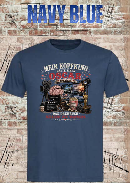 Mein Kopfkino hätte einen Oscar verdient – Lustiges Unisex T-Shirt