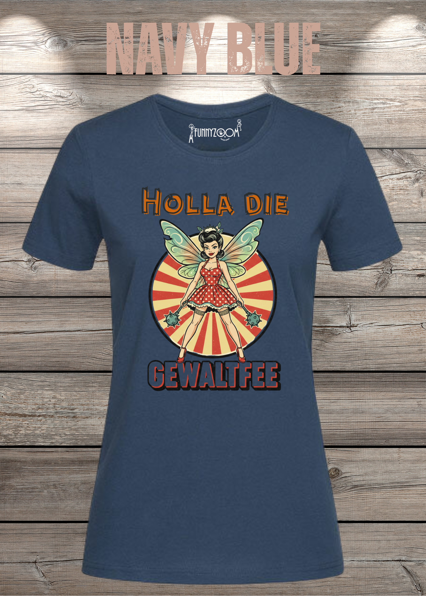 Damen T-Shirt Holla die Gewaltfee - Lustiges Retro Shirt