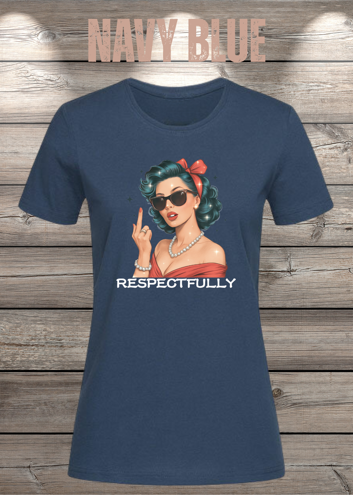 Respectfully – Sass Damen T-Shirt mit Spruch in Navy Blue.