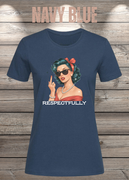 Respectfully – Sass Damen T-Shirt mit Spruch in Navy Blue.