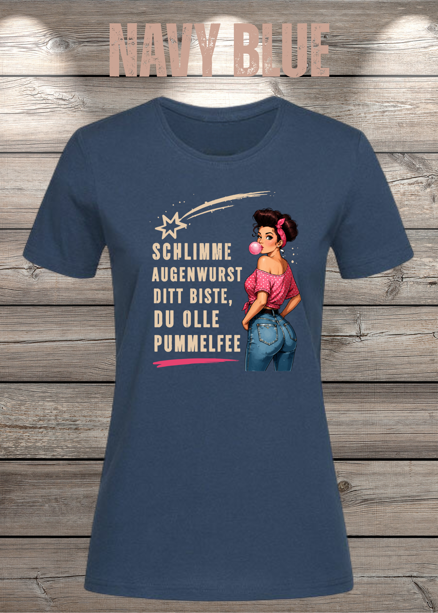 Schlimme Augenwurst Ditt Biste Du Olle Pummelfee Damen T-Shirt | Lustiger Sprüche Shirt | Pin Up Vintage | Humor Geschenk für Frauen
